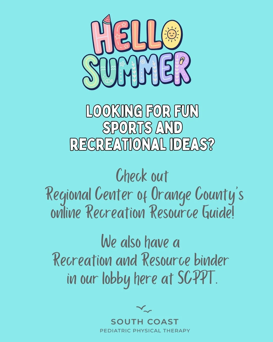HELLO SUMMER! We know many of you are looking for sports and recreational activities to keep your children engaged during the summer months. Regional Center of Orange County has an informative Recreation Resource Guide, which you can find on their we