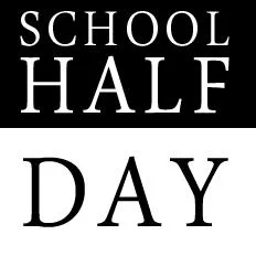 HALF DAY SCHOOL