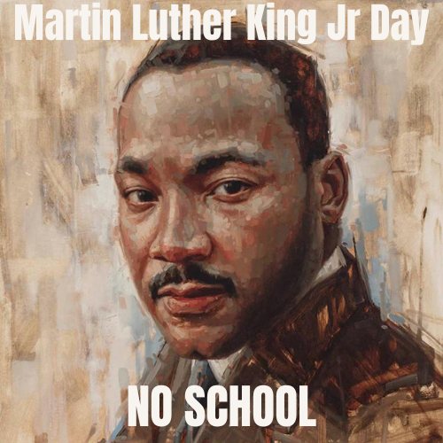 MLK Jr Day/NO SCHOOL