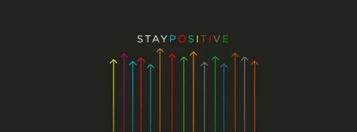 Stay positive