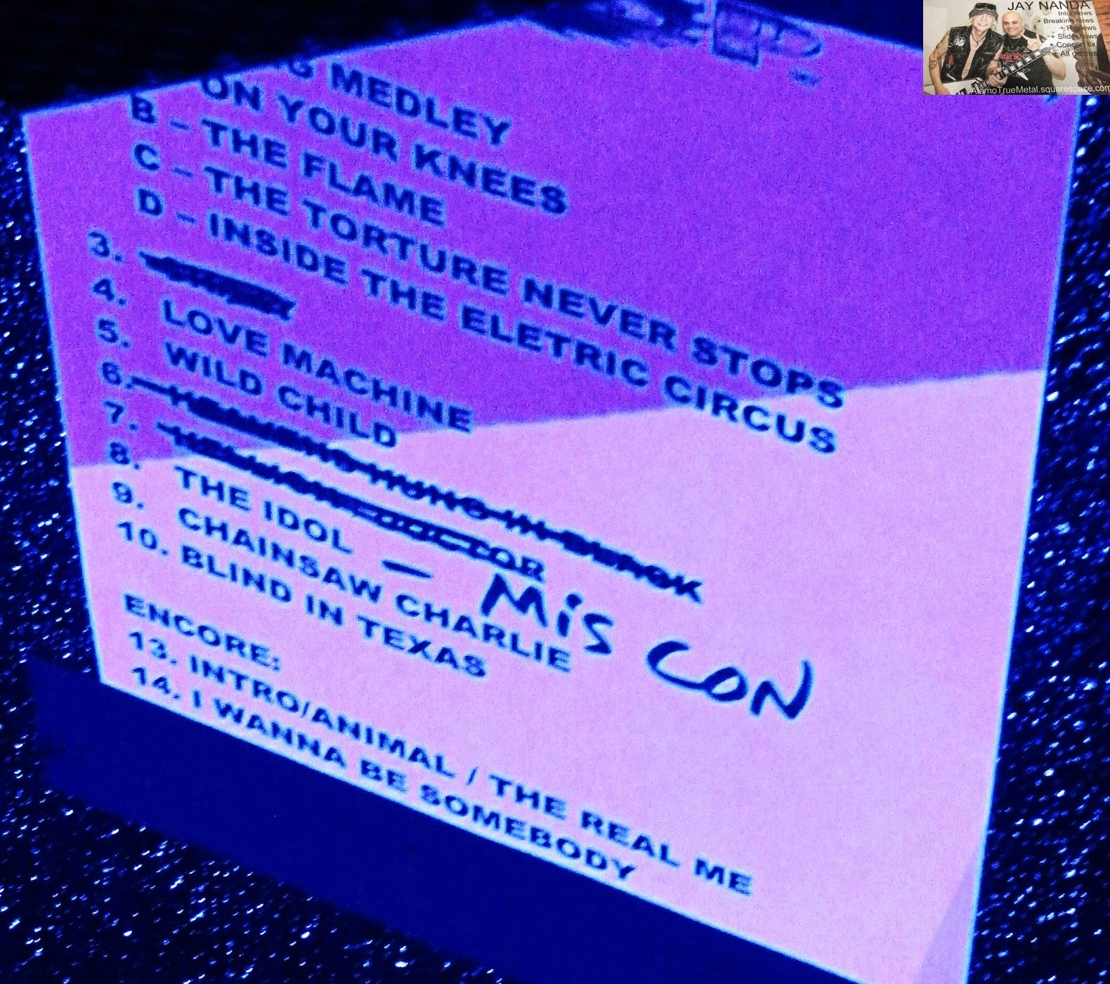  Lawless changed the order of songs slightly from this printed setlist (see actual set performed within). He also inserted the 9 1/2-minute “The Great Misconceptions of Me” while crossing out previously performed-in-Texas tracks such as “Crazy” and “