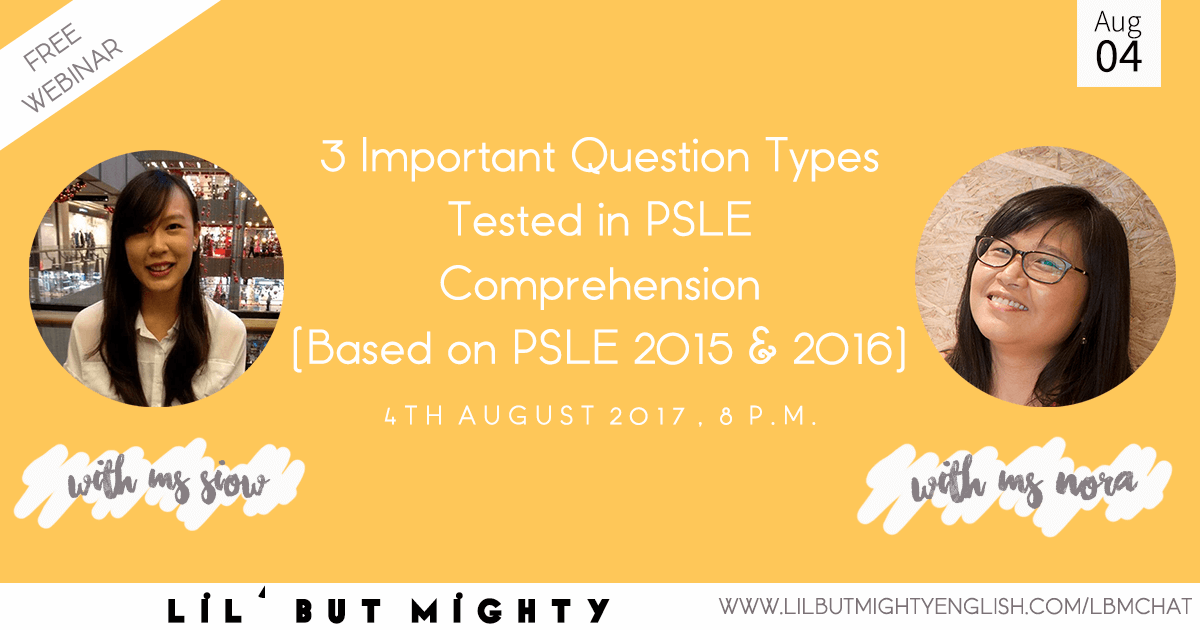 3 Important Question Types Tested in PSLE Comprehension (Based on PSLE 2015 & 2016)