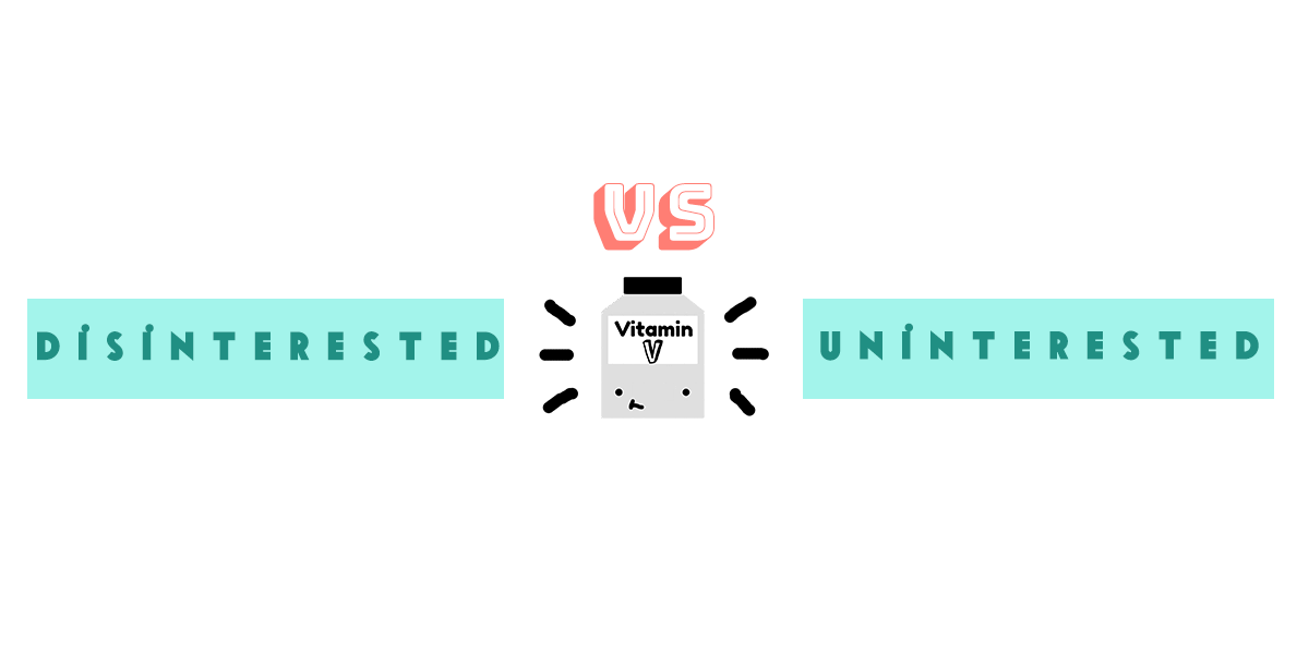 disinterested vs uninterested.png