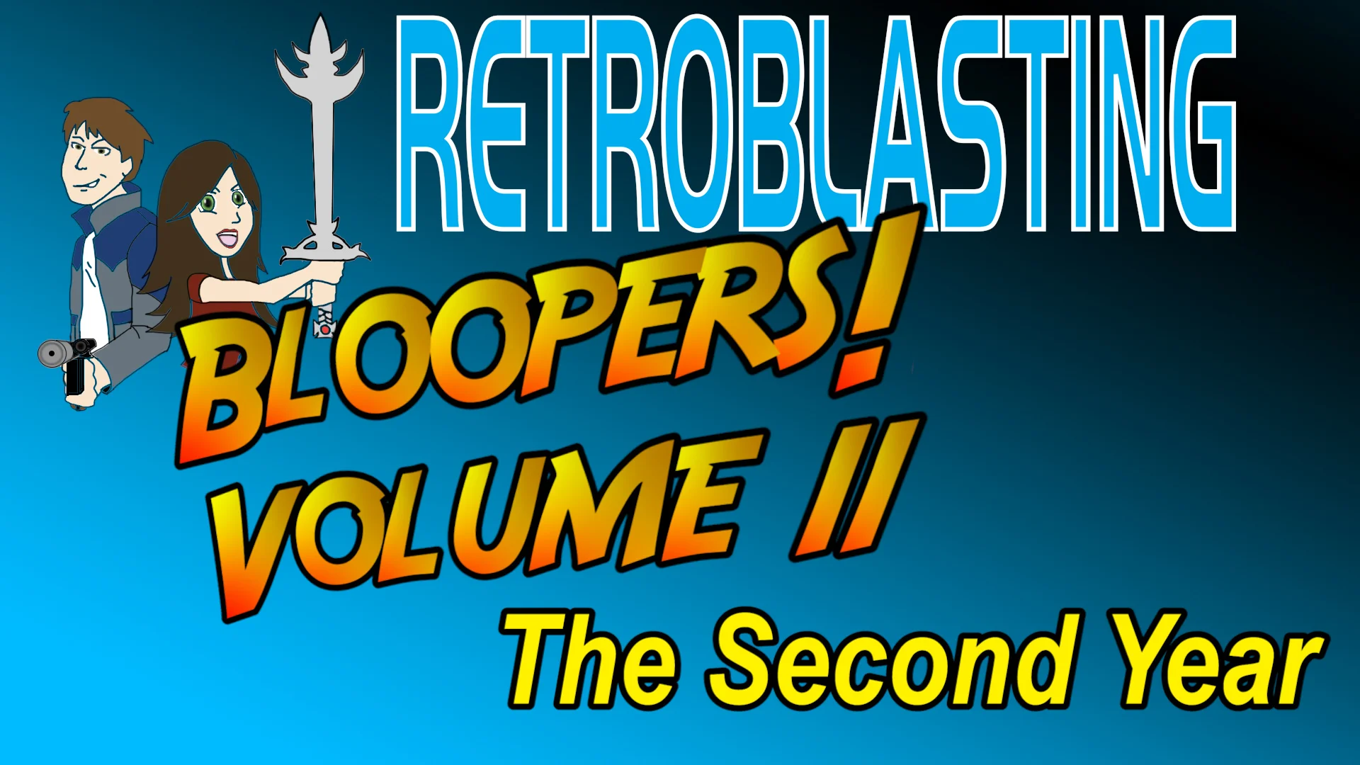 RetroBlasting BLOOPERS: Volume 2 - The Second Year -- Outtake Compilation