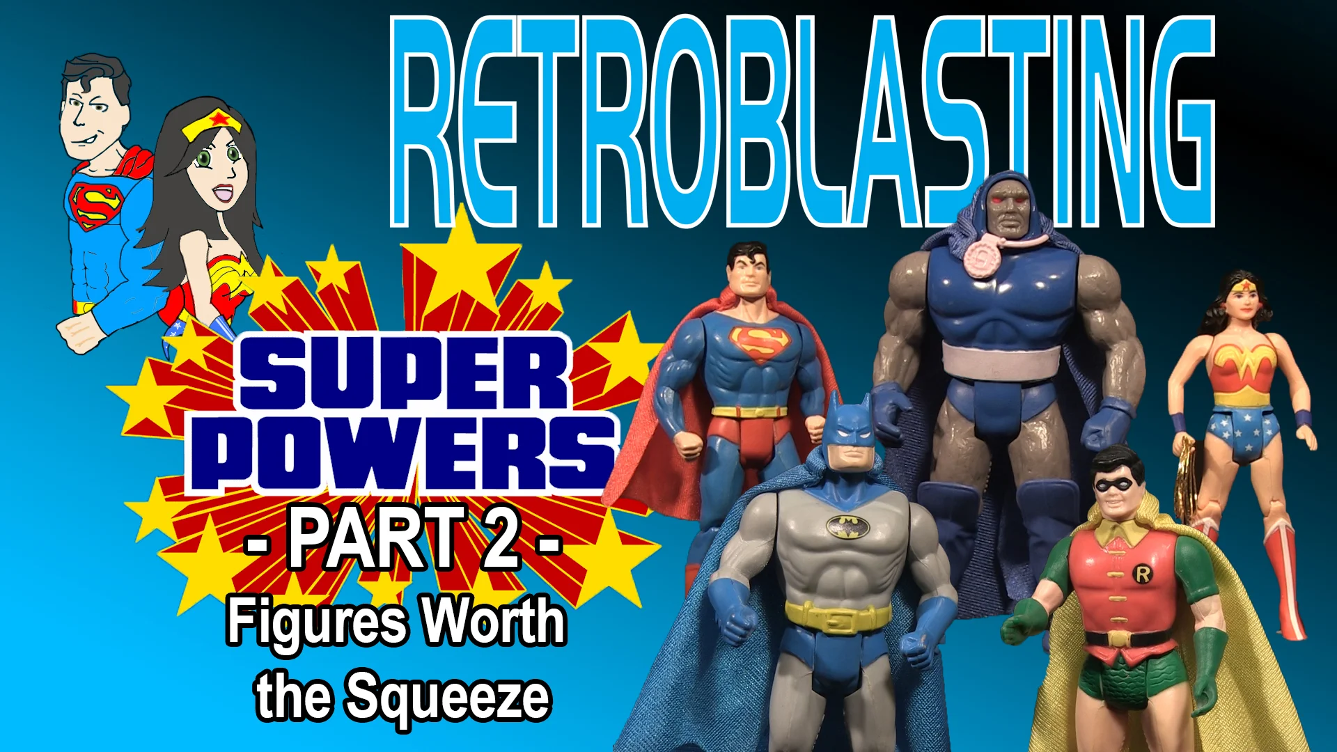 Super Powers: Part 2 - Vintage Toy Review Kenner 1984 Action Figures