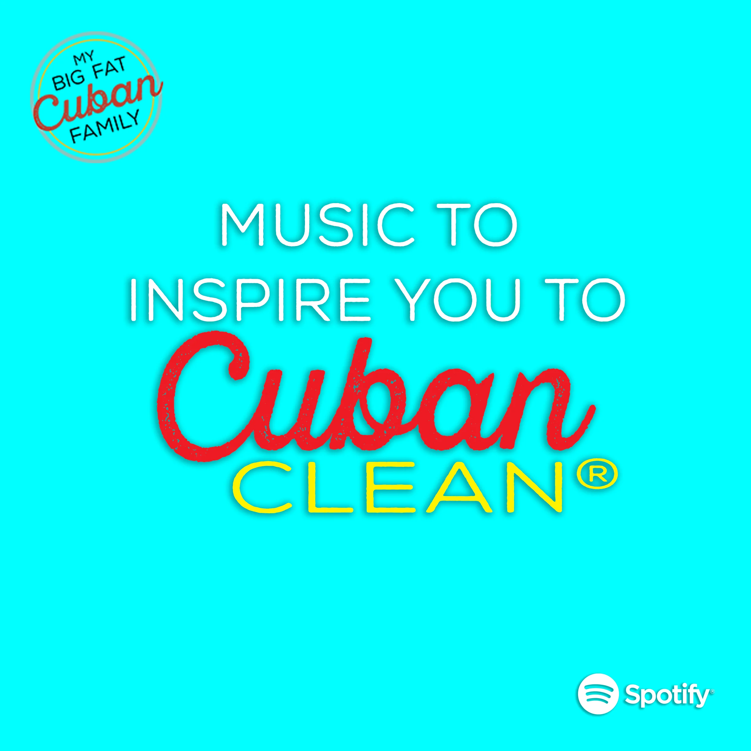 My Big Fat Cuban Family - Cuban Cleaning Playlist