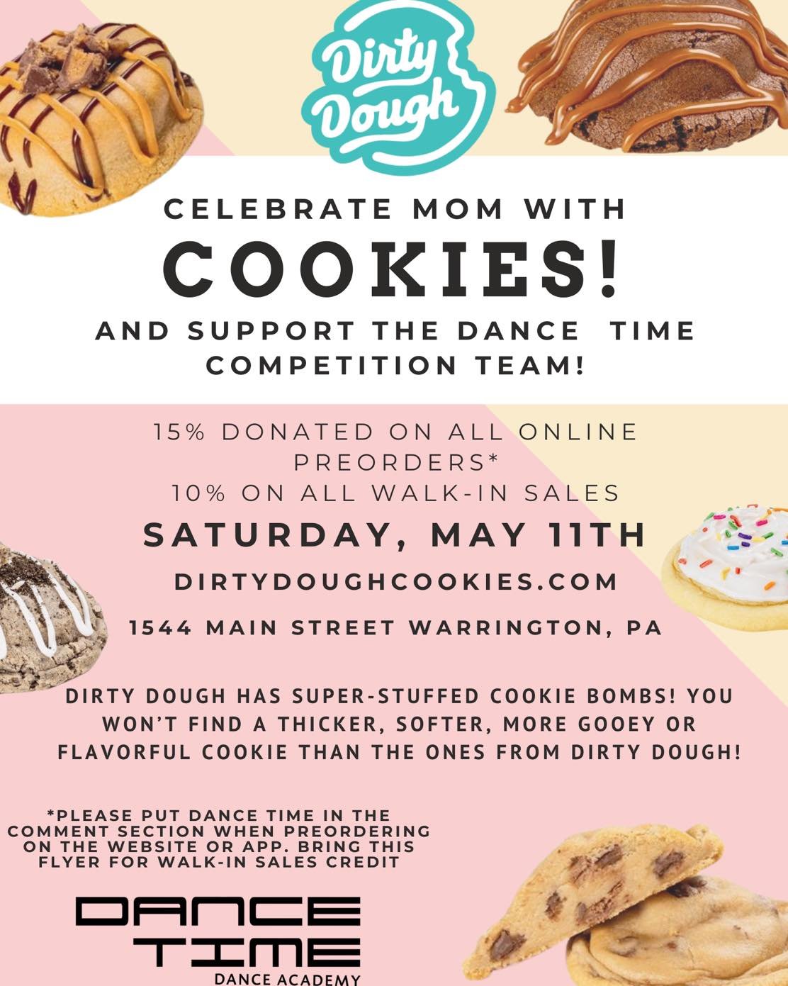 THIS SATURDAY! Support our team with your purchase at Dirty Dough in store or online&hellip; just in time for Mother&rsquo;s Day 🍪💗 

If ordering online, please put Dance Time Dance Academy in the comment section. For all in store purchases, show t