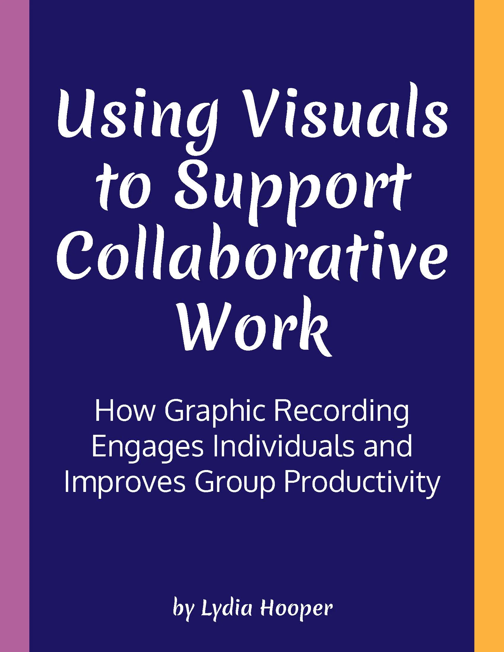 Cover of UsingVisualsToSupportCollaboration.jpg