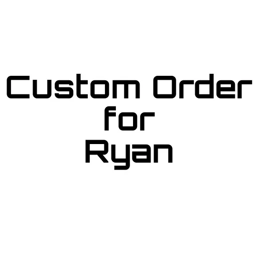 customorderryan.jpg