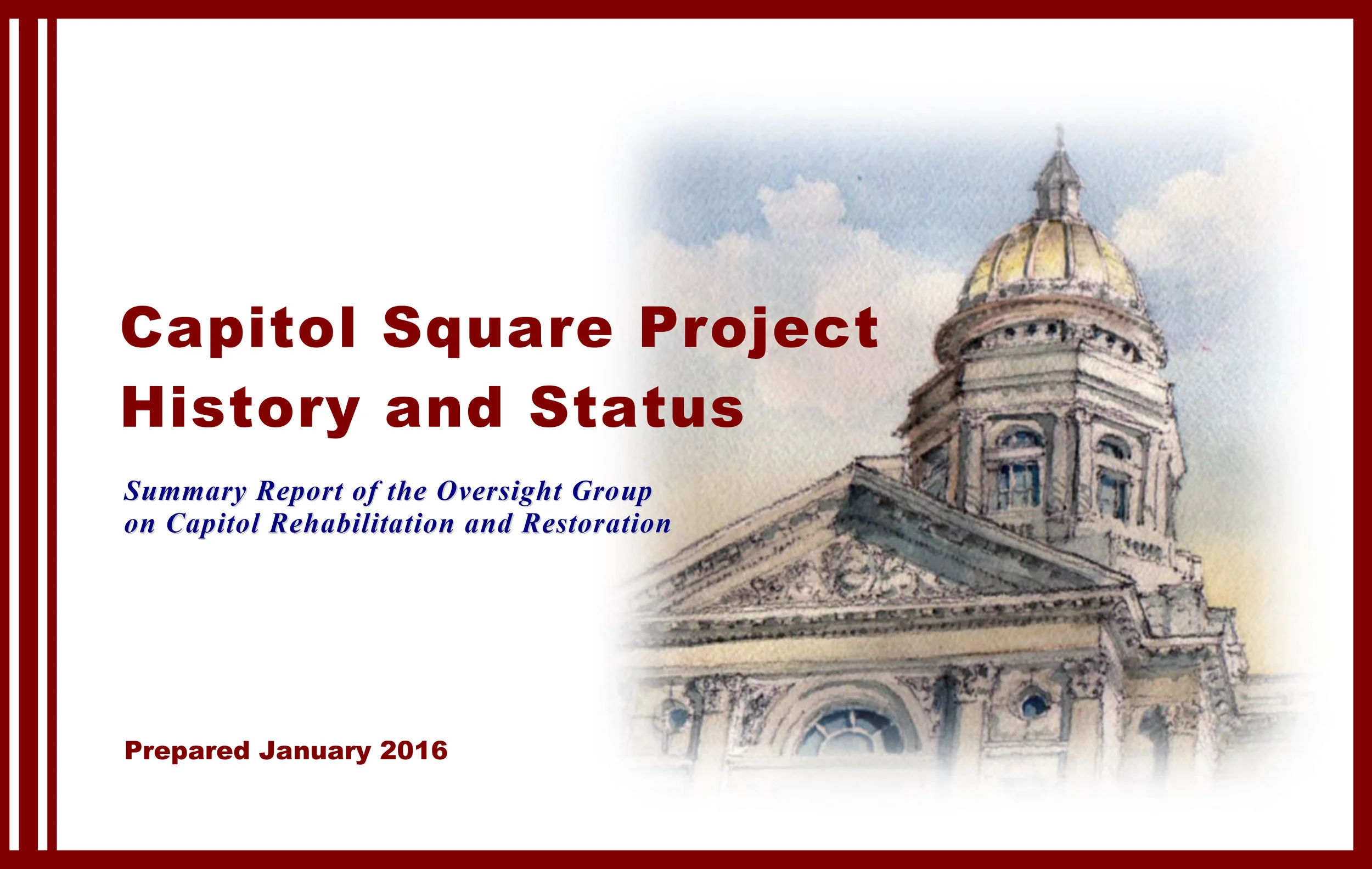 January 2016- Capitol Square Project History and Status Summary Report