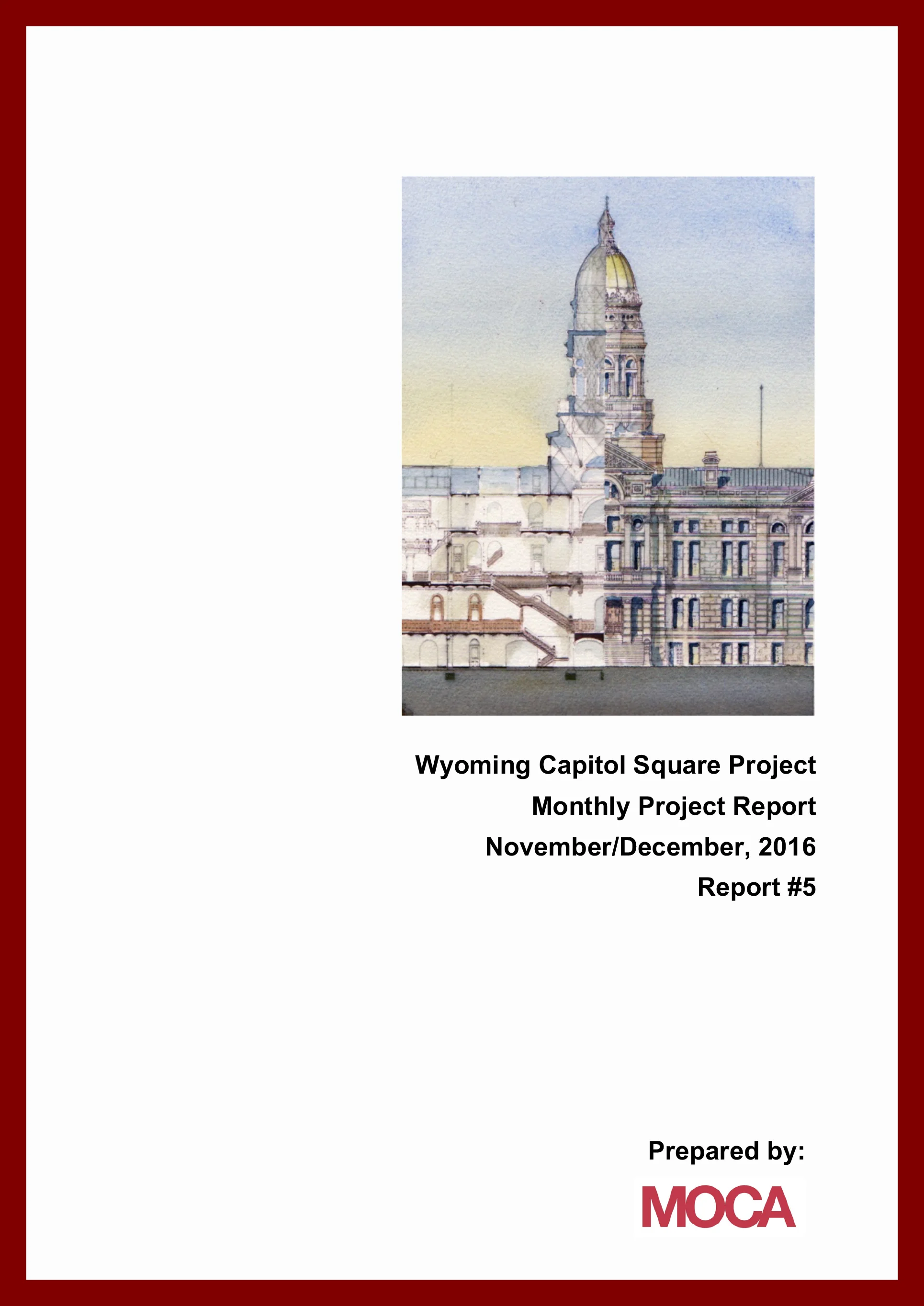 Wyoming Capitol Square Project Monthly Project Report November/December, 2016 Report #5