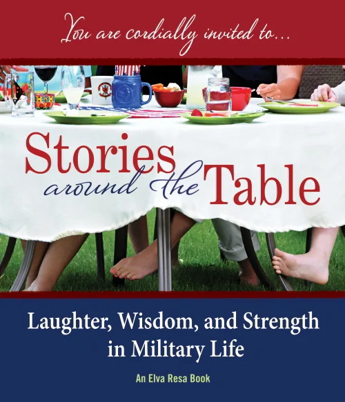 Stories around the Table: Laughter, Wisdom and Strength in Military Life
