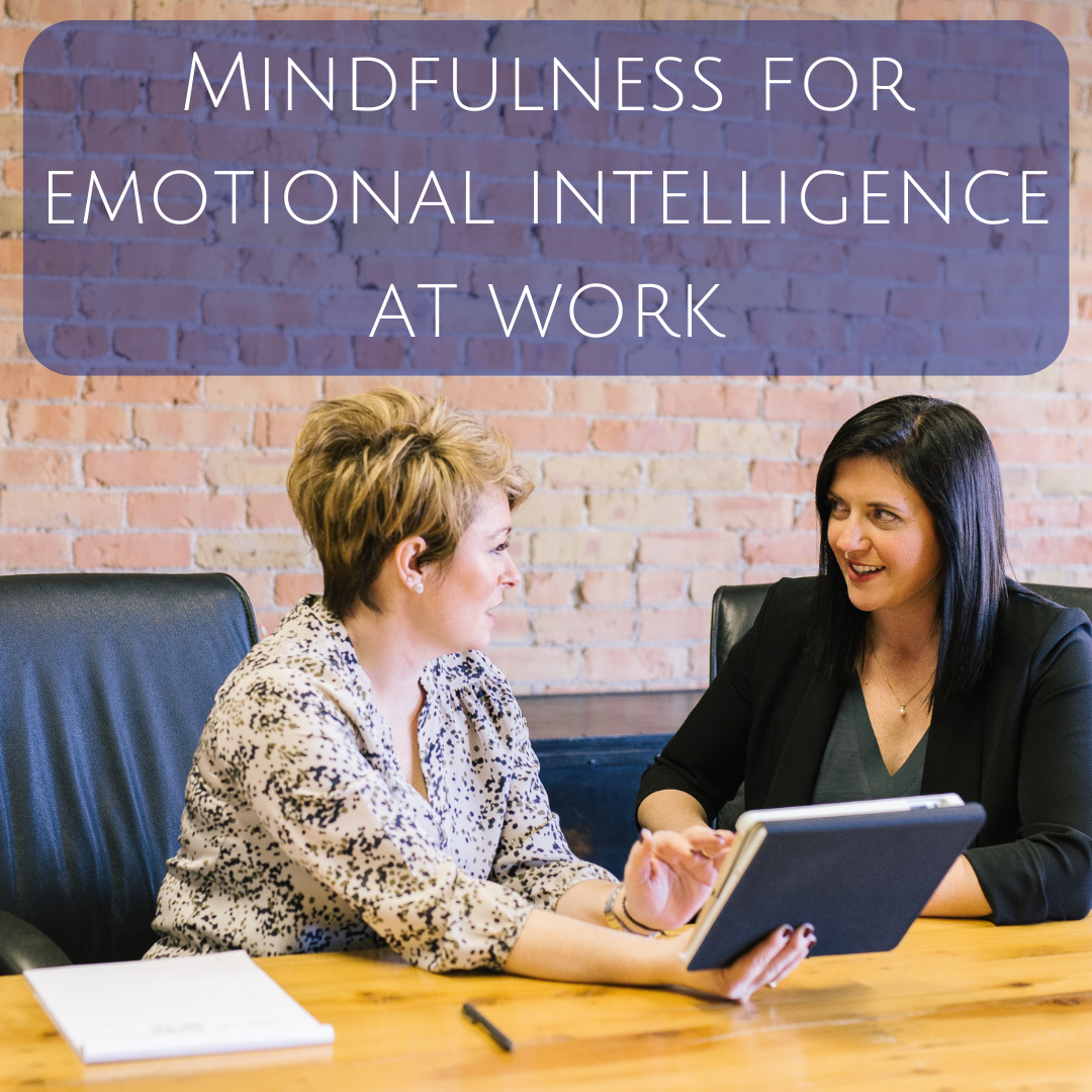 Mindfulness for Emotional Intelligence at Work.png