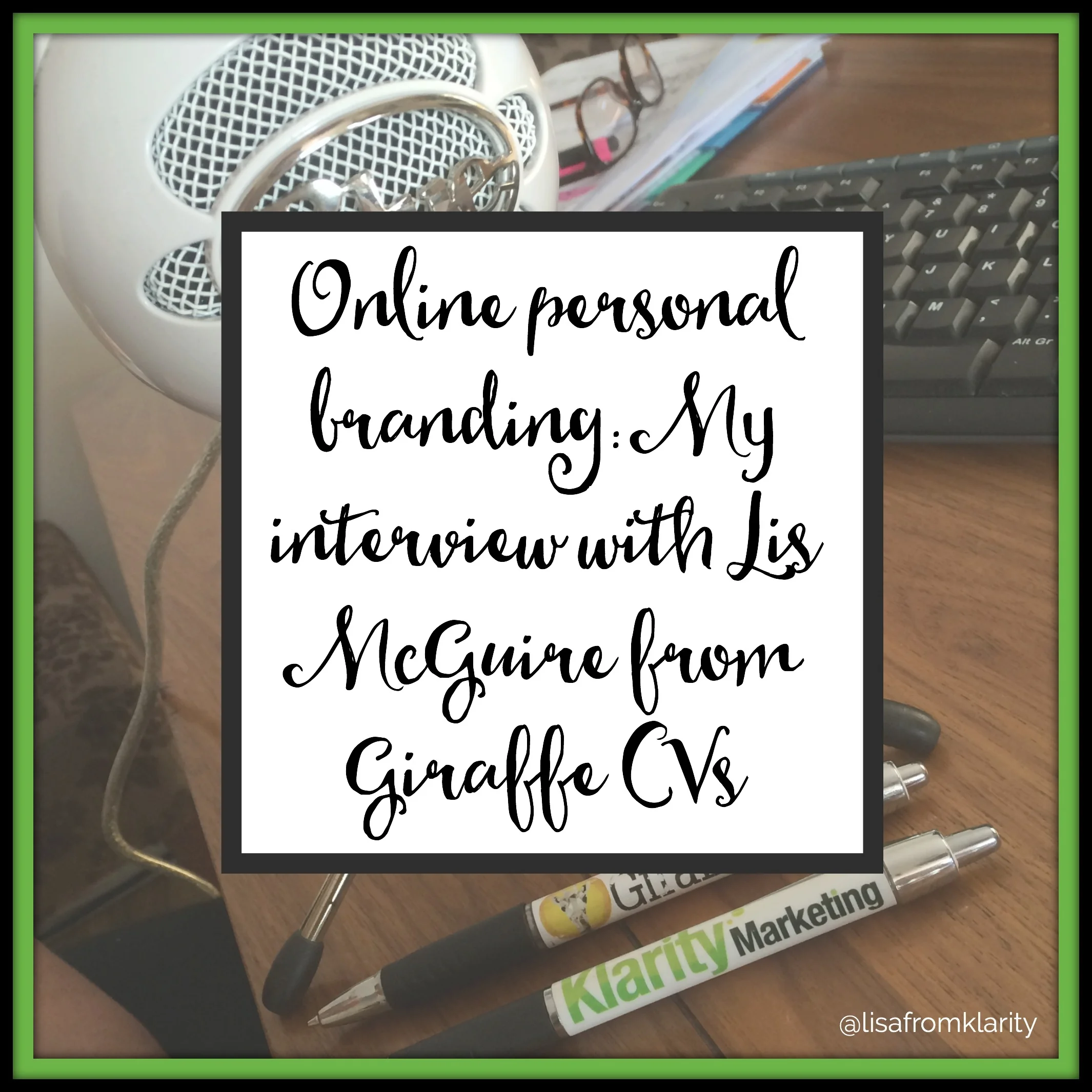 Online Personal Branding: My podcast interview with Lis McGuire from Giraffe CVs