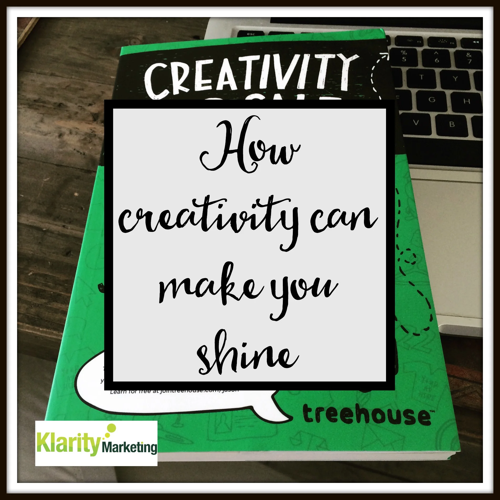 How creativity can make you shine 