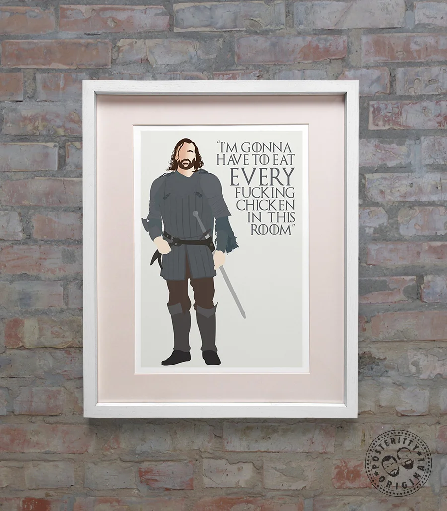 Game_Thrones_Hound_Chicken_Quote_TV_Poster_Amazing_Posteritty_Original.jpg