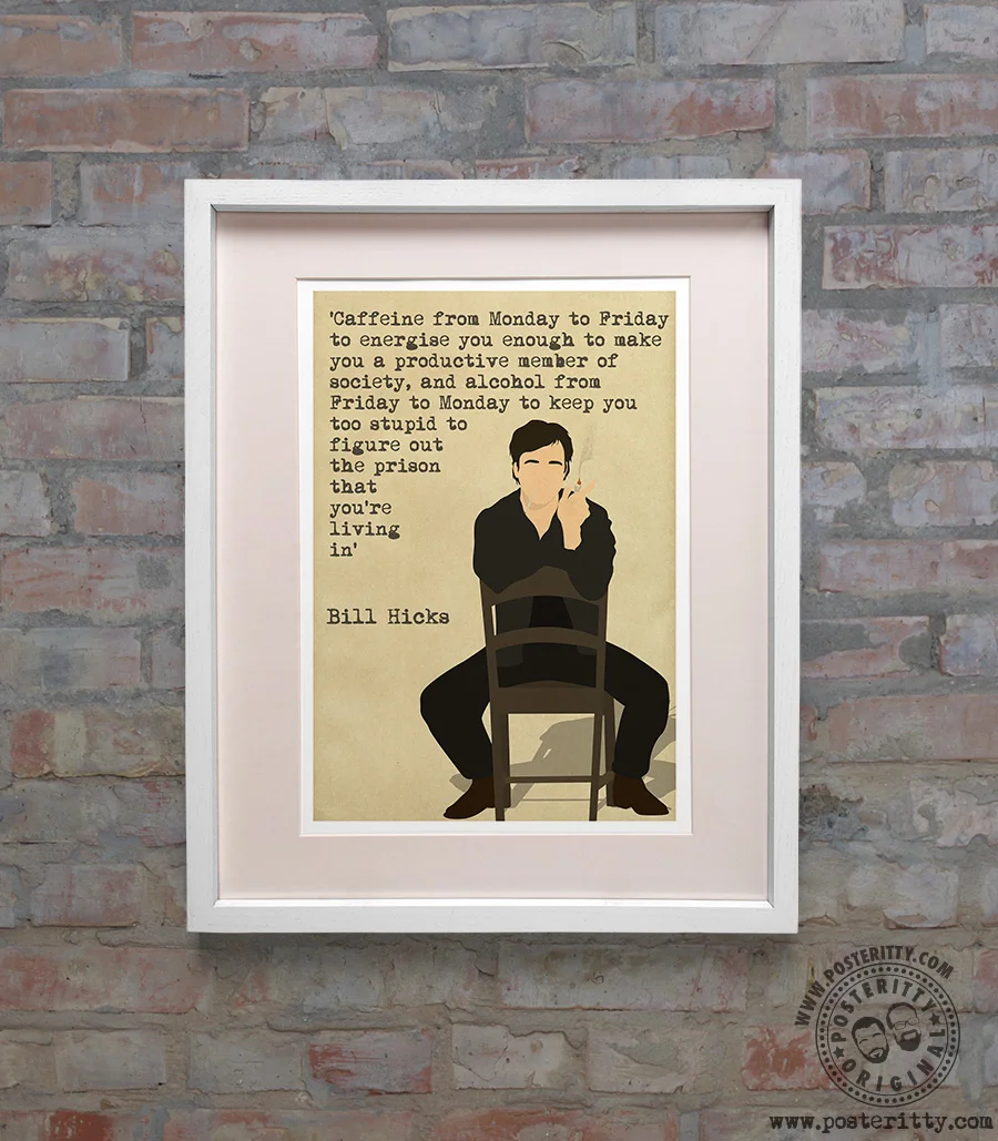 Bill_Hicks_Quote_Caffeine_Miniamlist_Posteritty.jpg