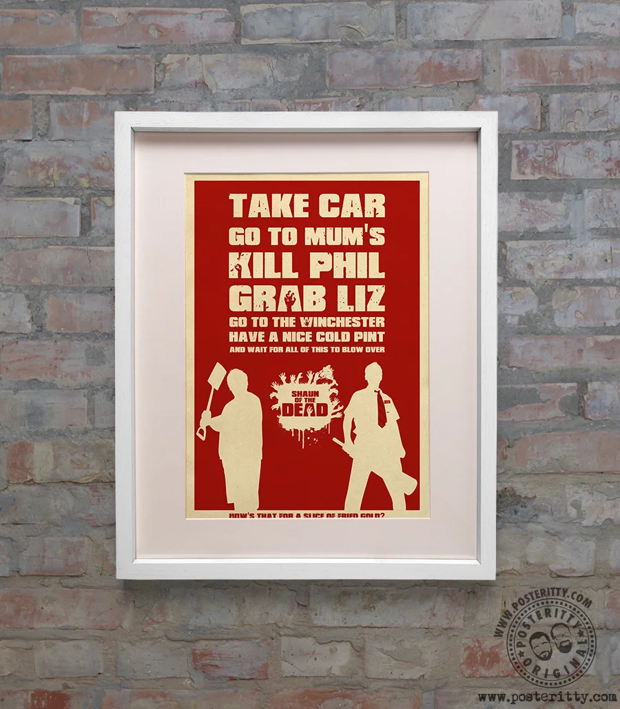 Shaun of the Dead Trilogy) "Take Car, go to Mum's..." Quote