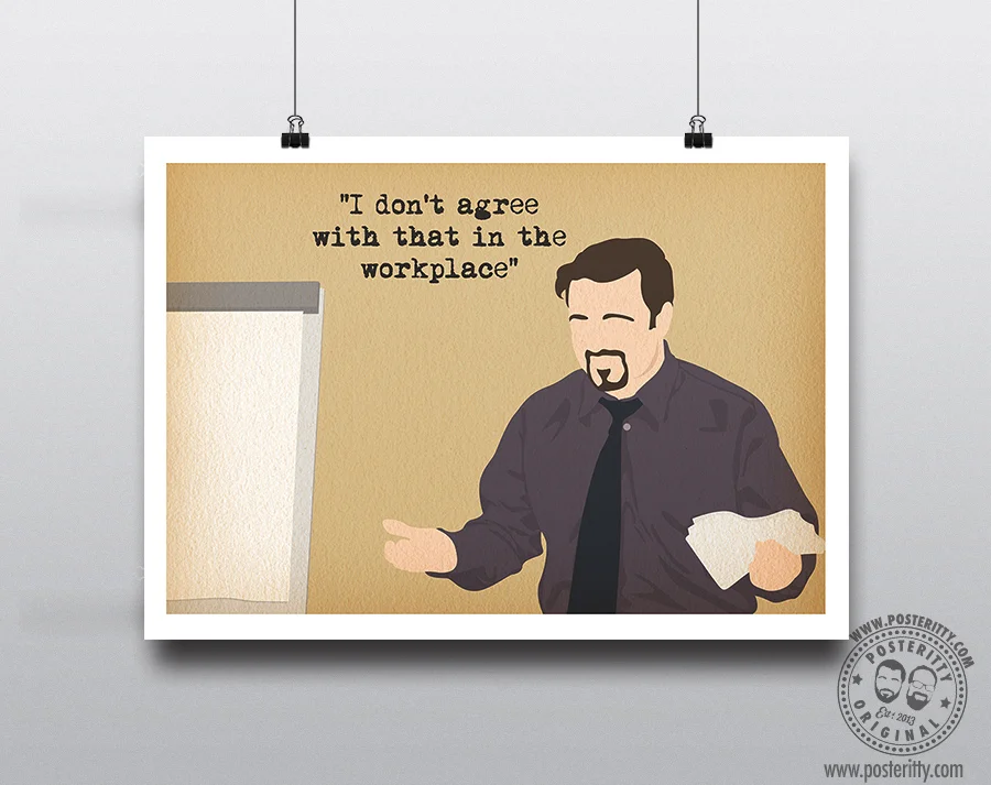 David Brent (The Office) "I don't agree with that in the workplace..."