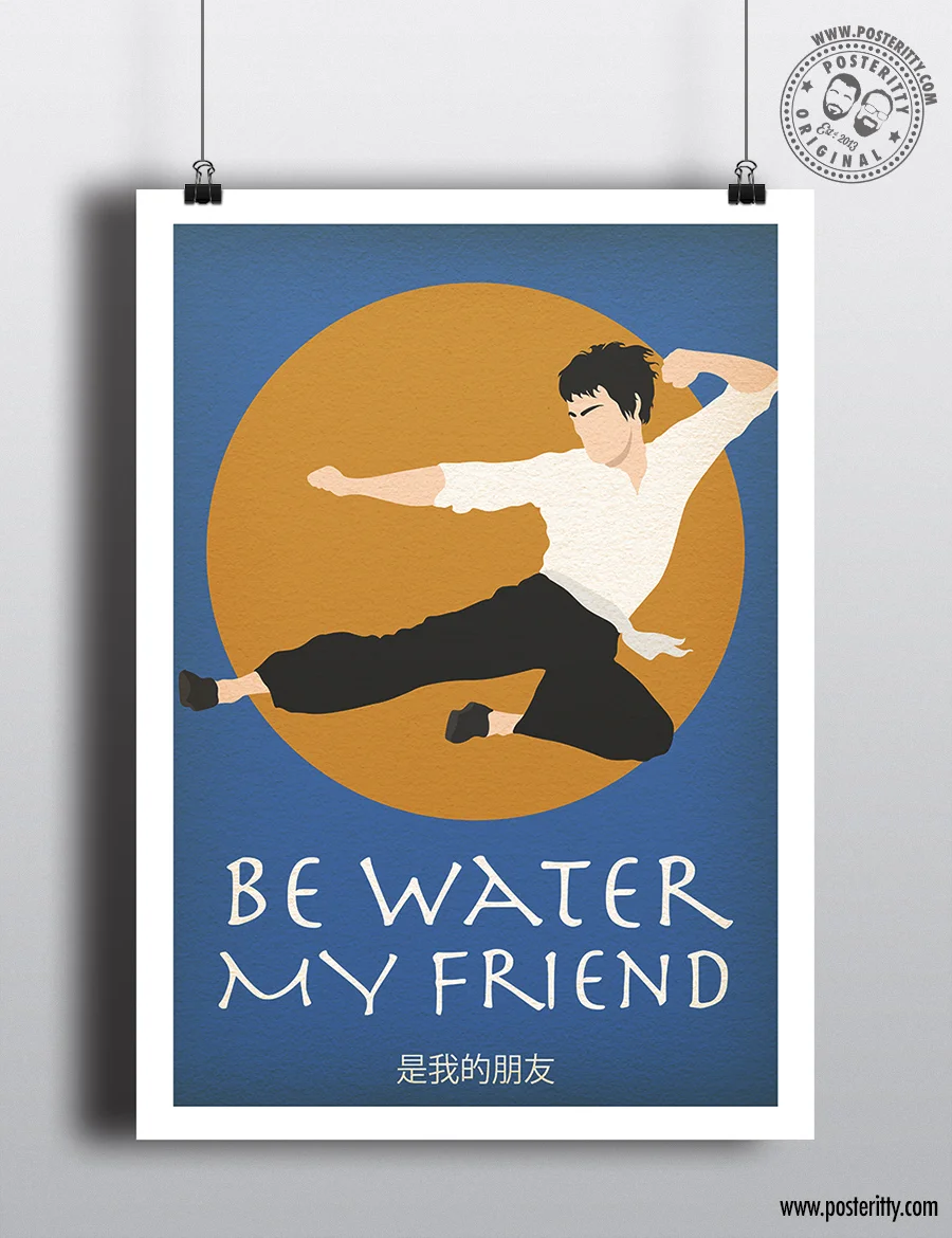 Bruce Lee  "Be Water My Friend..." Minimal Quote Poster