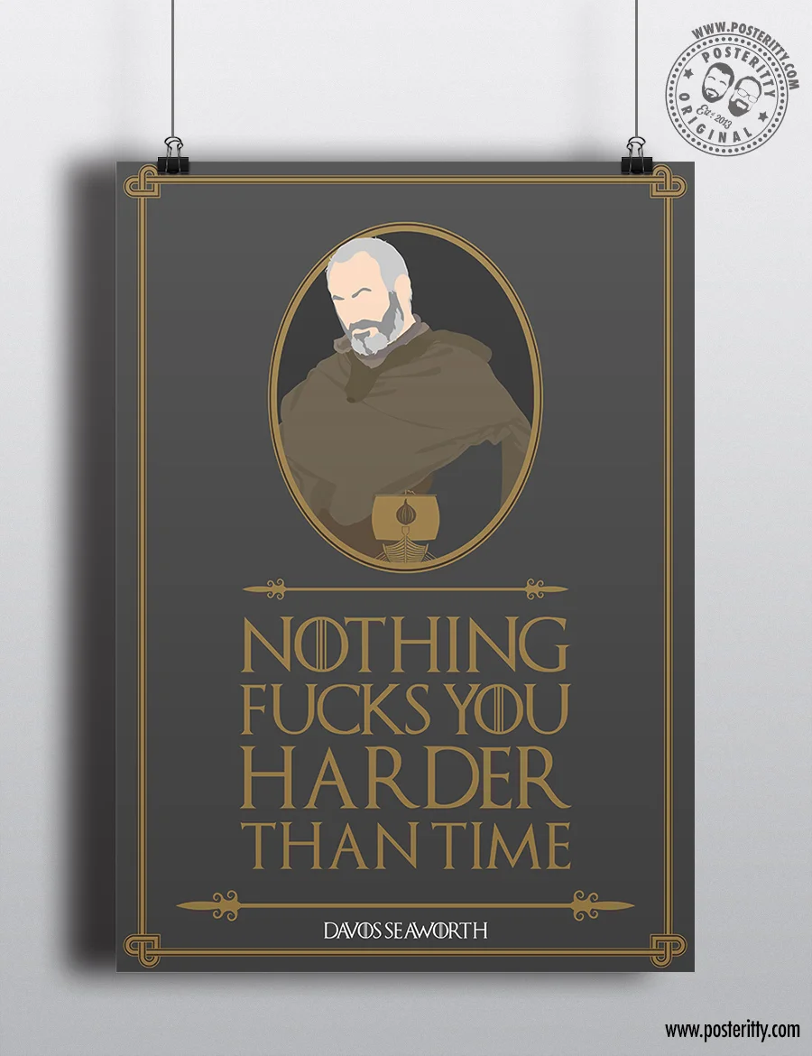Davos Seaworth "Nothing F*^ks you harder..." Minimal Game Thrones Quote Poster