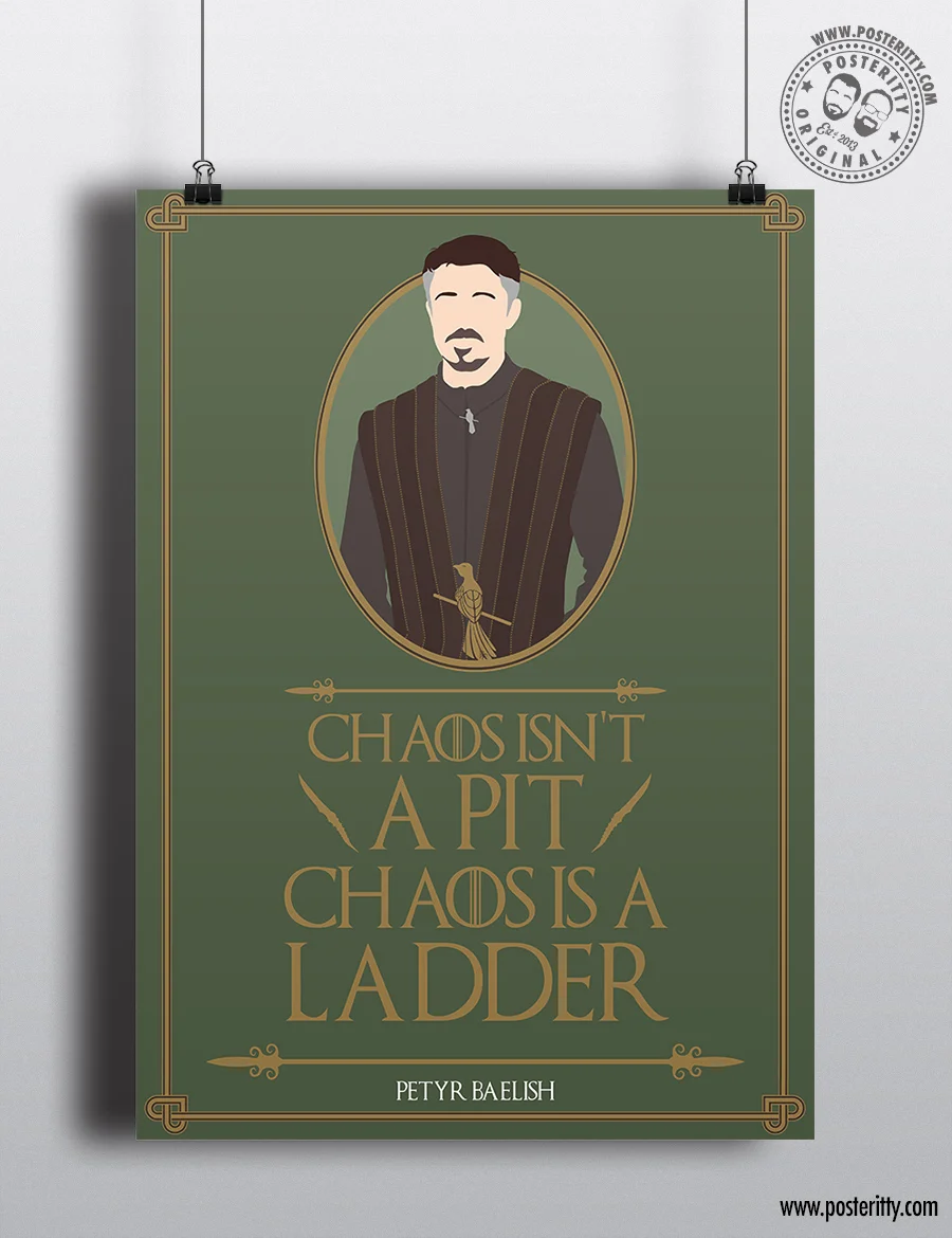 Petyr Baelish "Chaos is a ladder..." Minimal Game Thrones Quote Poster
