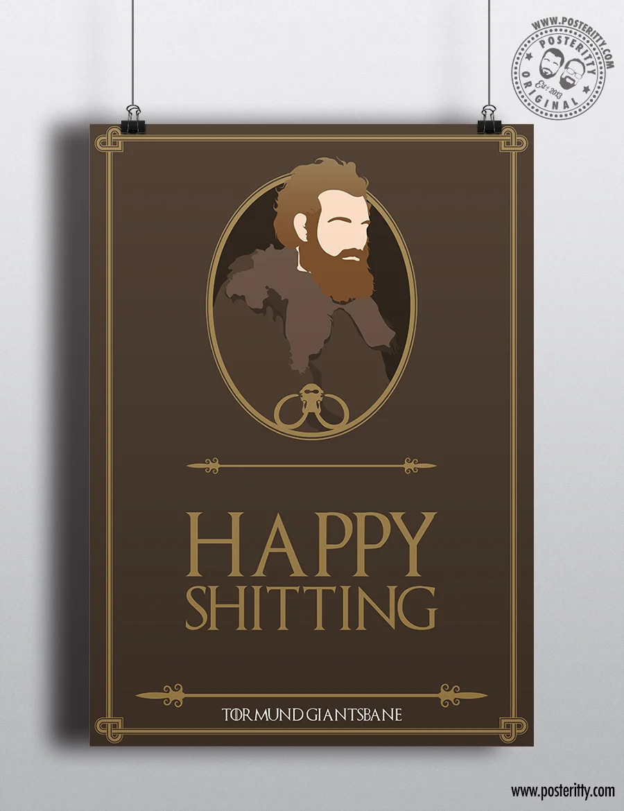 Tormund Giantsbane "Happy Shitting..." Minimal Game Thrones Quote Poster