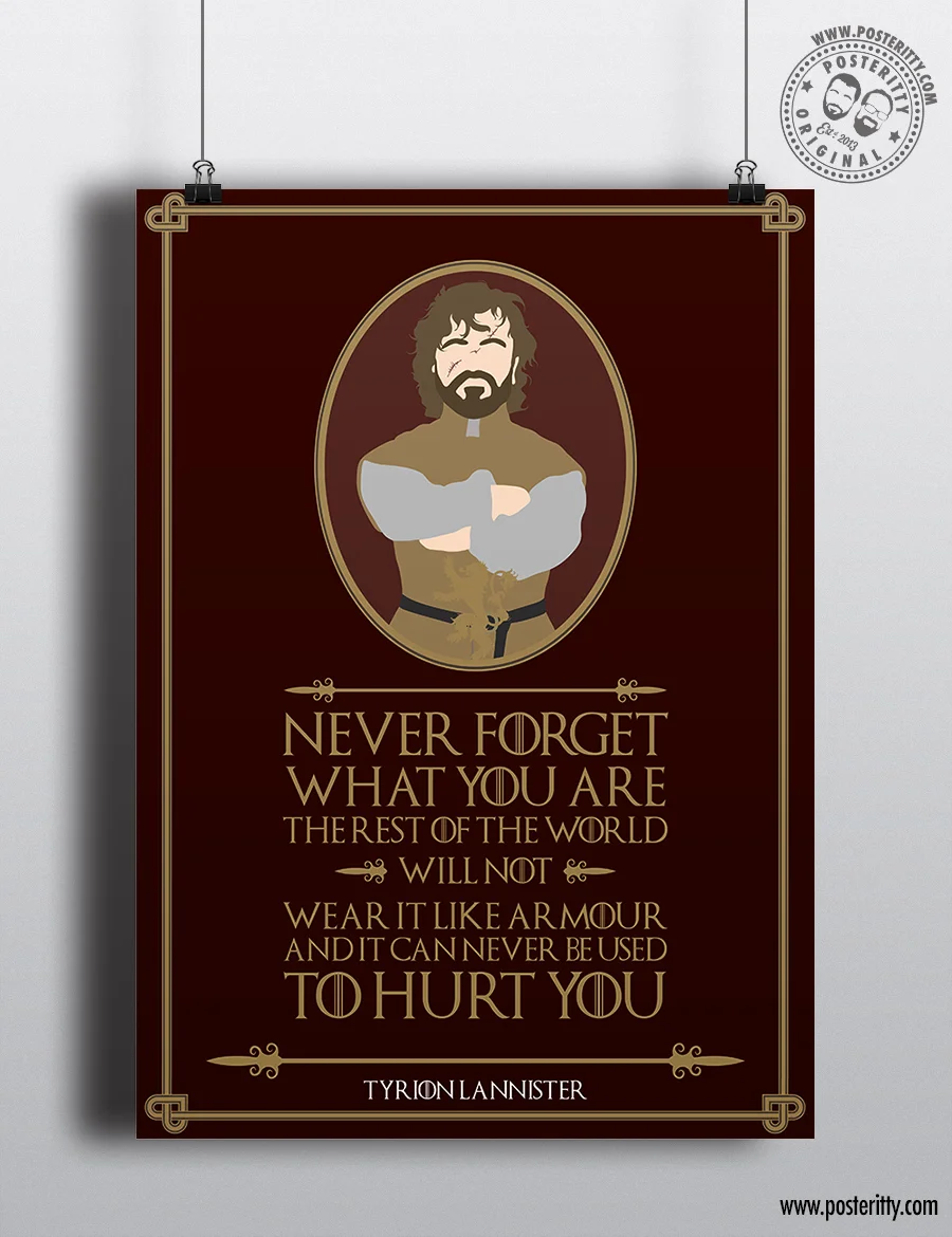 Tyrion Lannister "Never forget who you are..." Minimal Game Thrones Quote Poster