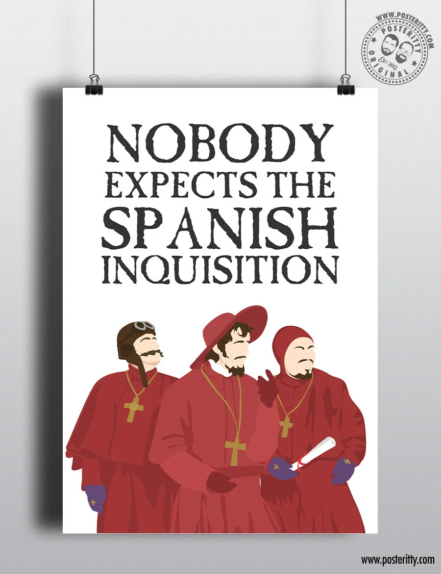 'Nobody expects the Spanish Inquisition' - Monty Python - Minimalist Quote Poster