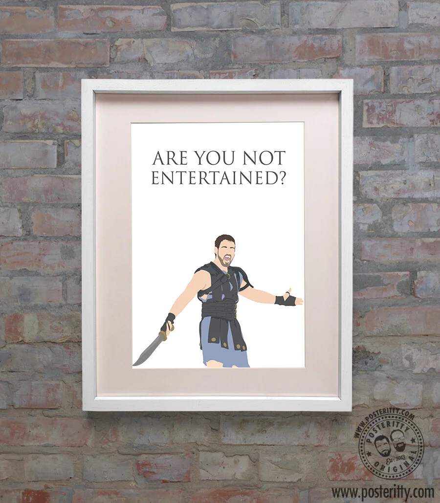 Gladiator -  "Are you not entertained?" Minimalist Poster