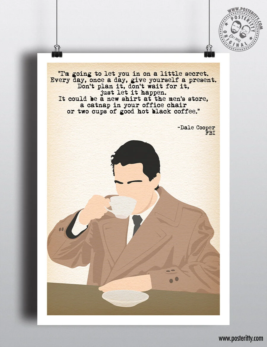 Dale Cooper - Twin Peaks Quote Minimalist Poster
