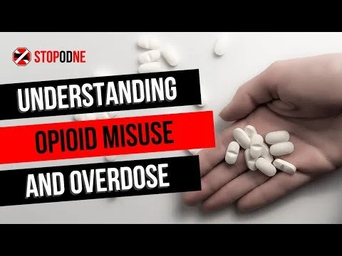Understanding Opioid Misuse and Overdose