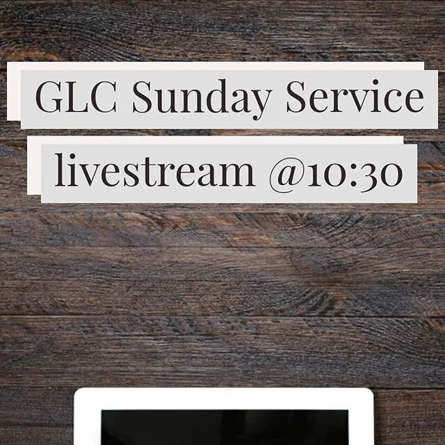Hello GLC family, today we will be streaming our Sunday service &quot;Shadow of the Almighty&quot; on our Instagram live. We hope that you can join us for some worship and the word of God. We feel that it is critical to stay connected in these times 