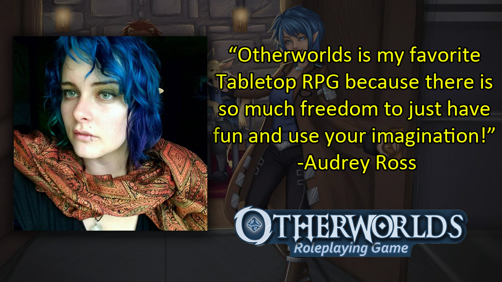 Audrey Ross - Otherworlds Tabletop RPG