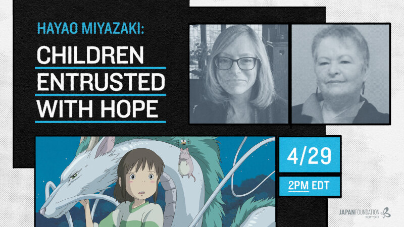 ONLINE] Japan Foundation, New York Presents: Hayao Miyazaki: Children  Entrusted with Hope — Japan-America Society of Houston