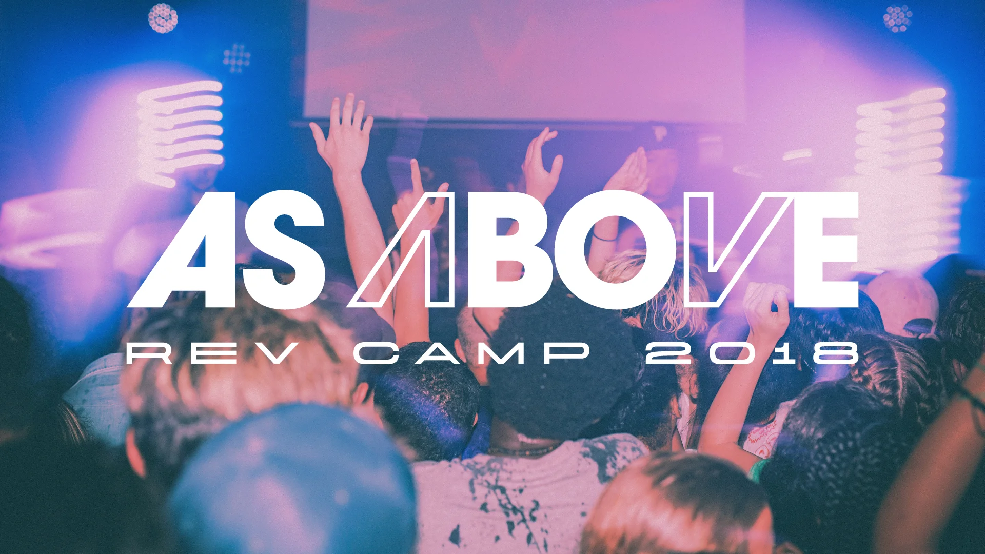 Rev Camp 2018 As Above Generic Slides3.jpg
