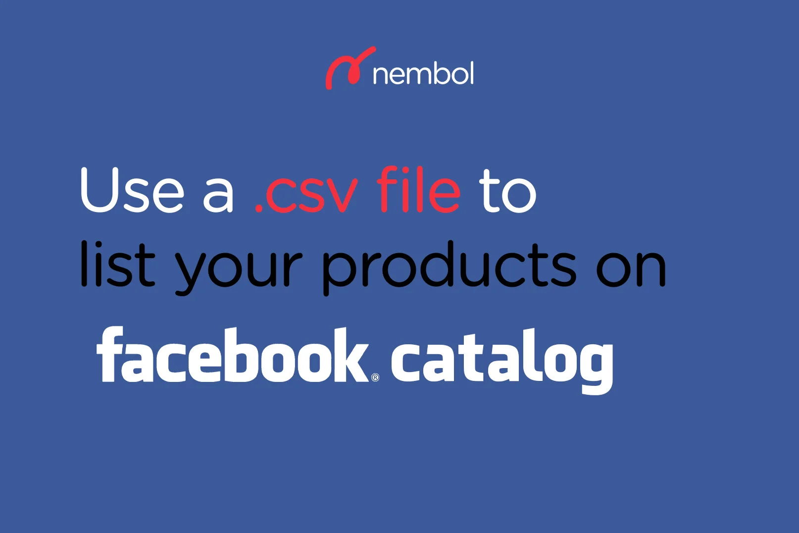 Import Products Into Facebook Catalog Csv Template For Fb Shop Nembol Upload photos and images from your phone and computer fast! import products into facebook catalog