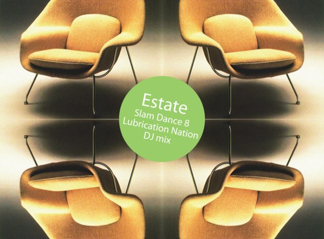 Estate - Slam Dance 8: Lubrication Nation DJ Mix