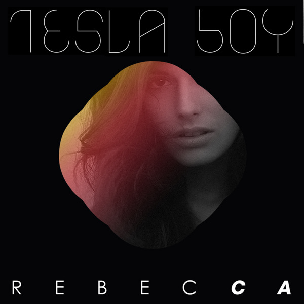 Tesla Boy - Rebecca (Estate RMX)