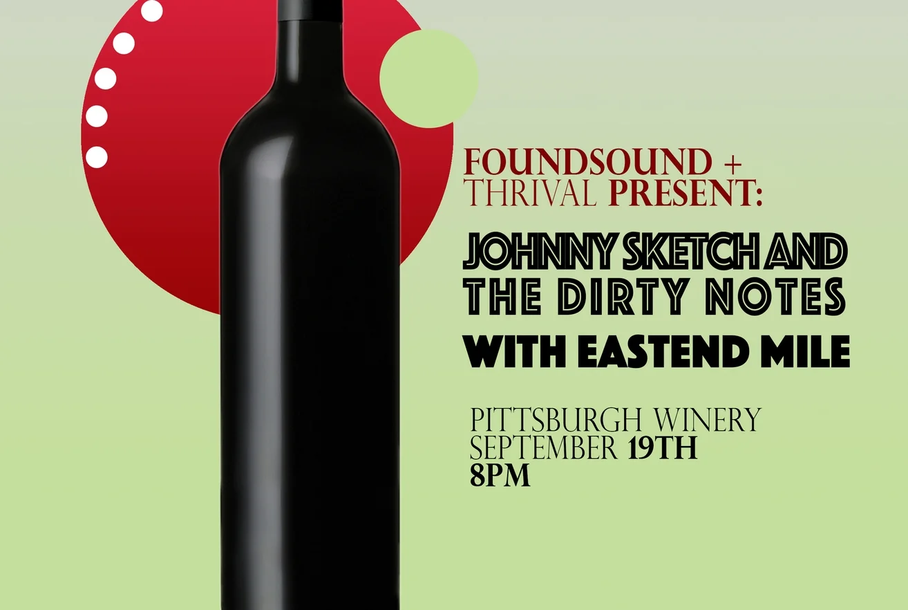 FoundSound and Thrival Present: Johnny Sketch and the Dirty Notes w/ Eastend Mile