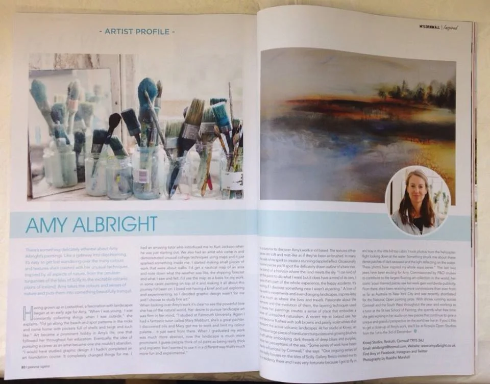 "There's something delicately ethereal about Amy Albright's paintings. Like gateways into daydreaming, it's easy to get lost wandering over the many colours and textures she's created with her unusual techniques. Inspired by all aspects of nature, from the cerulean turquoises of the Isles of Scilly to the excitable volcanic plains of Iceland, Amy takes the colours and senses of nature and puts them into something beautifully tranquil." Alex Saunders Dec/Jan 2018 Issue. Read full article - click here