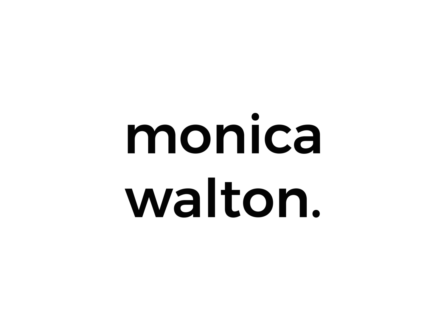 Monica Walton.