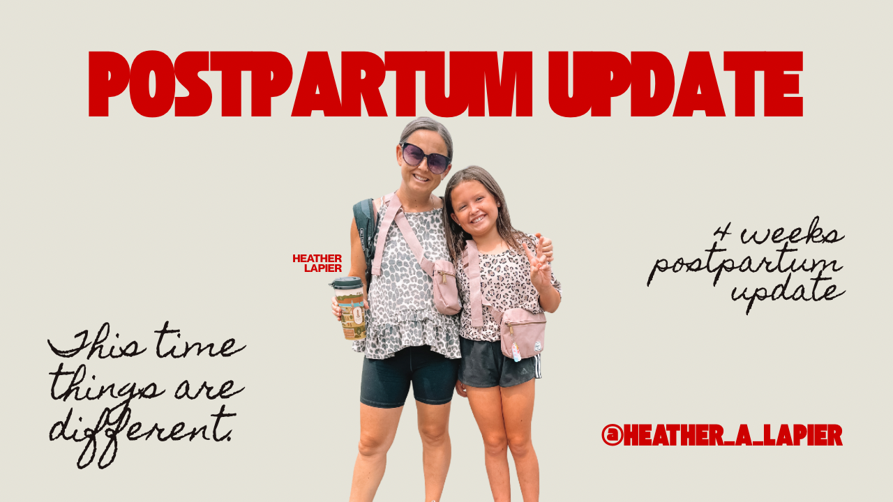 4 Week Postpartum Update