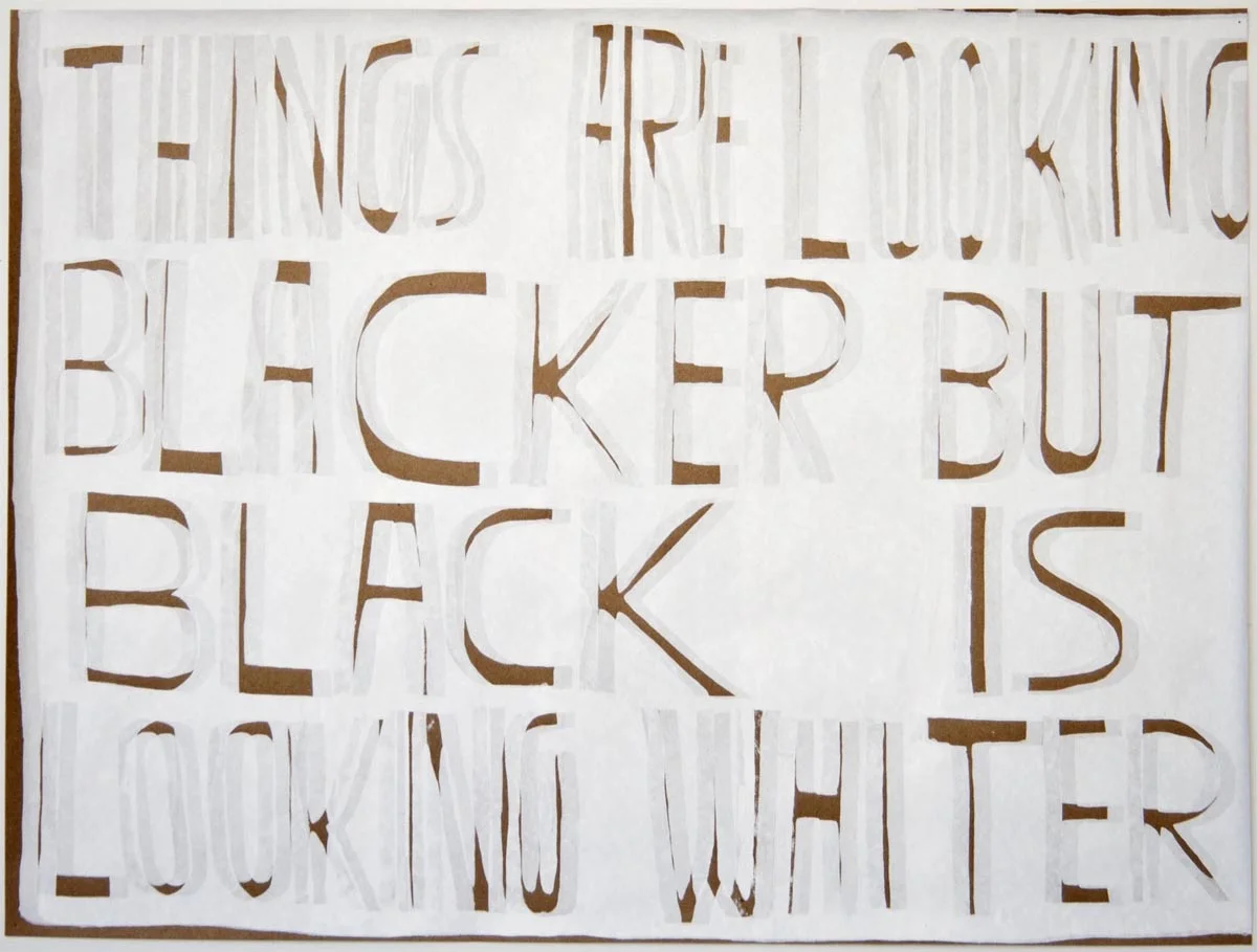Things Are Looking Blacker, But Black Is Looking Whiter, 2013, silkscreen