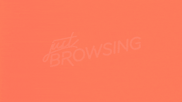 Just_Browsing_Bumper.gif