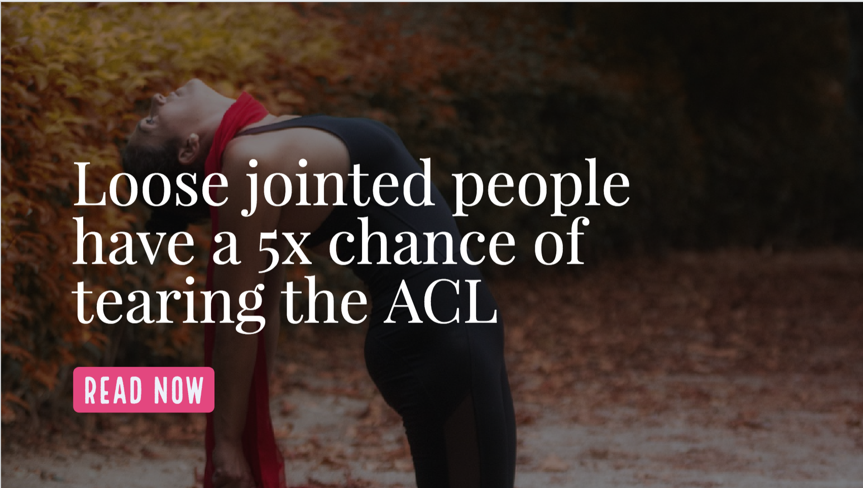 Why Do Loose-Jointed People Have More ACL Tears?
