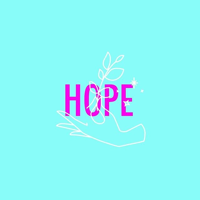 Hope is the thing with feathers 
That perches in the soul 
And sings the tune without the words 
And never stops at all.
Emily Dickinson