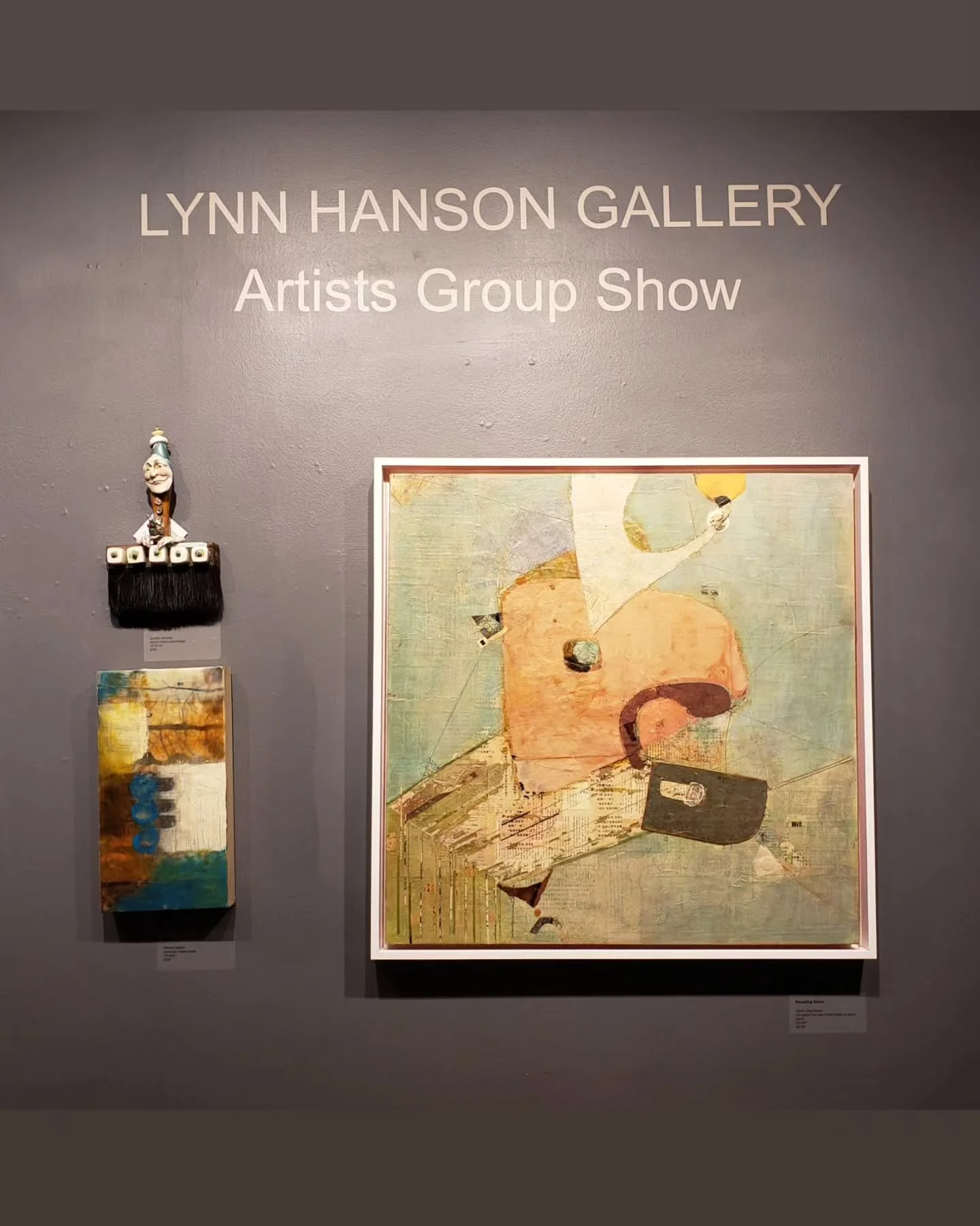 A few of my pieces @lynn_hanson_gallery for the Annual Group Show - February and March.