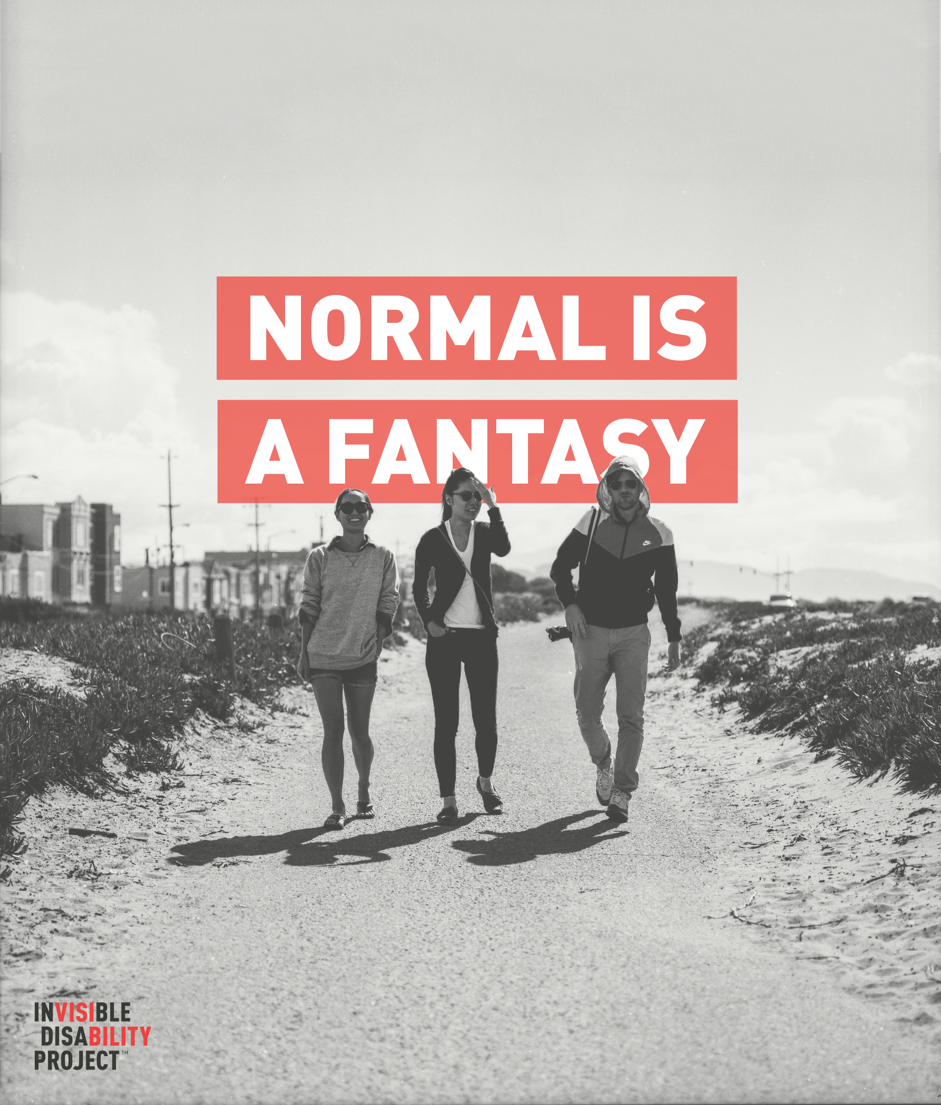 Normal Is A Fantasy