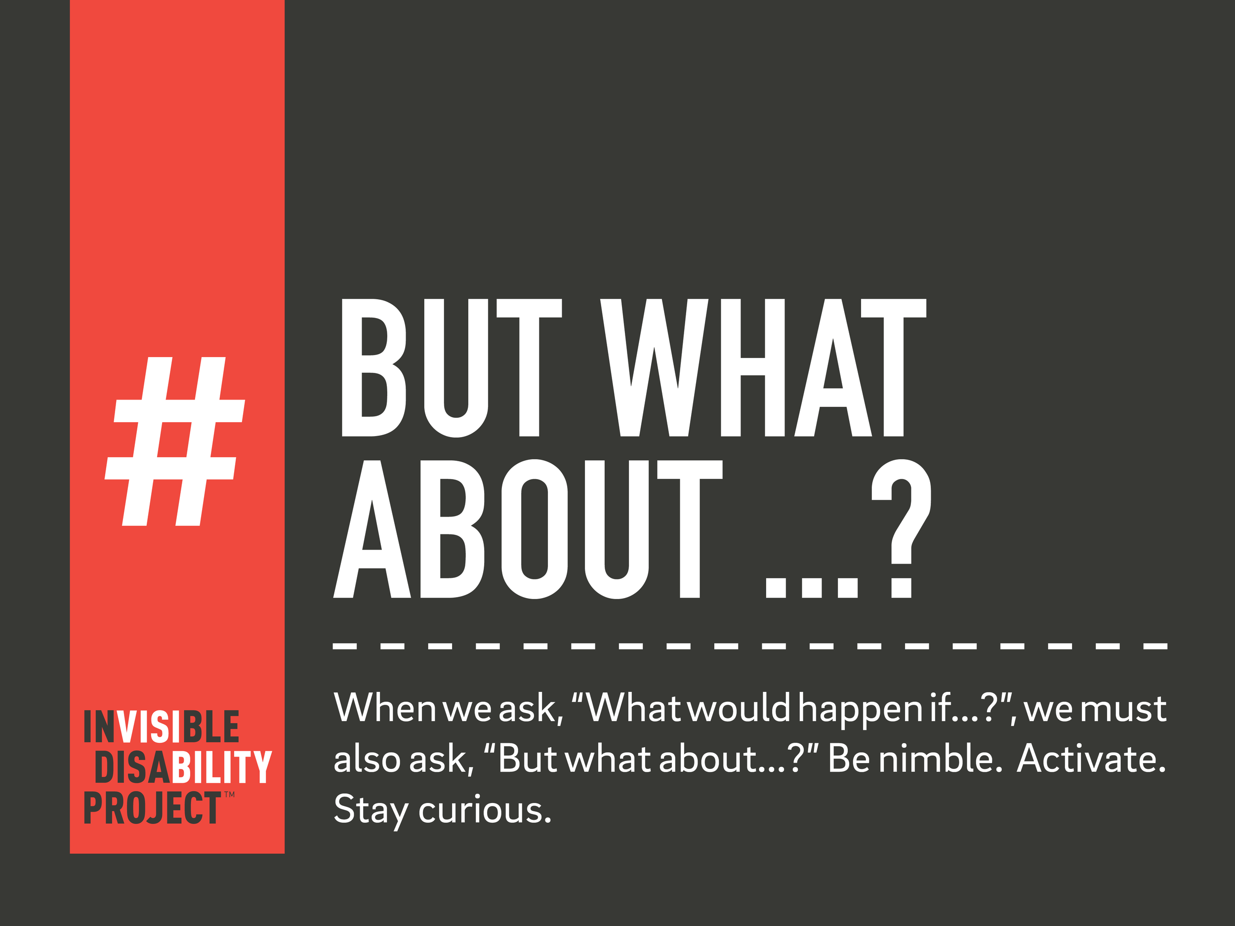 Innovators Ask, But What About?